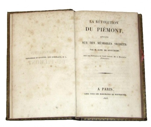 BEAUCHAMP de, Aphonse (1767-1832) - LA RÃVOLUTION DU PIÃMONT, RÃDIGÃE SUR DES MÃMOIRES SECRETS PAR M. ALPH. DE BEAUCHAMP. AVEC UNE RÃFUTATION DE L'ÃCRIT INTITULÃ. DE LA RÃVOLUTION PIÃMONAISE.